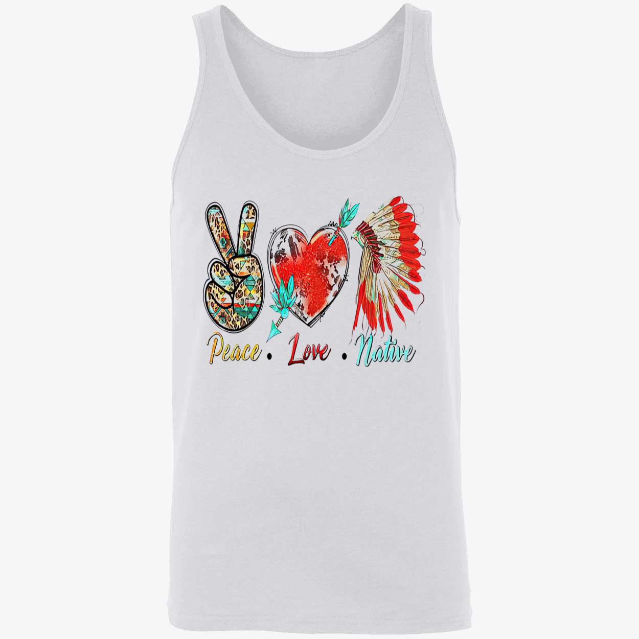 Peace Love Native Shirt Peace Love Native Shirt