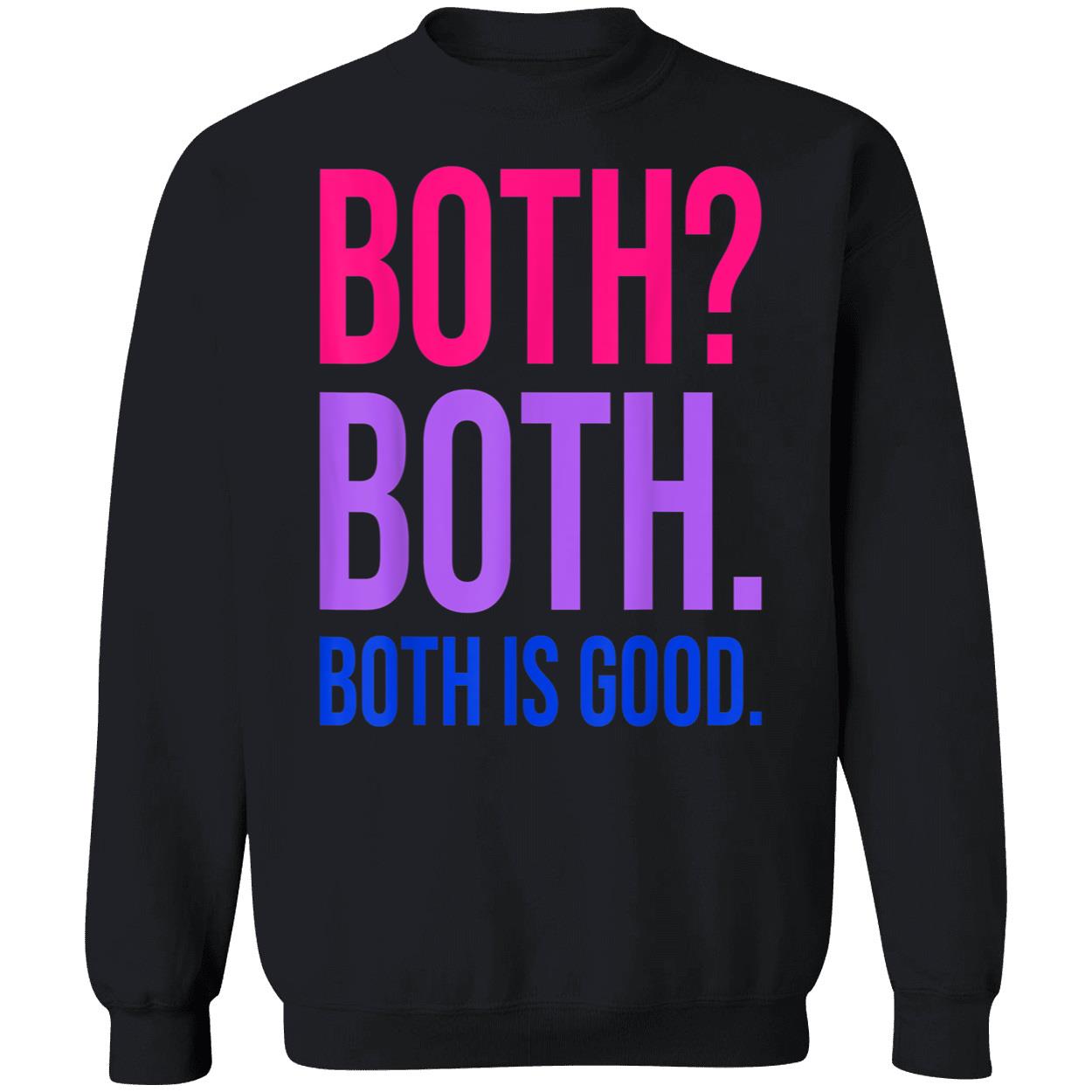 Both Is Good Shirt Both Is Good Shirt
