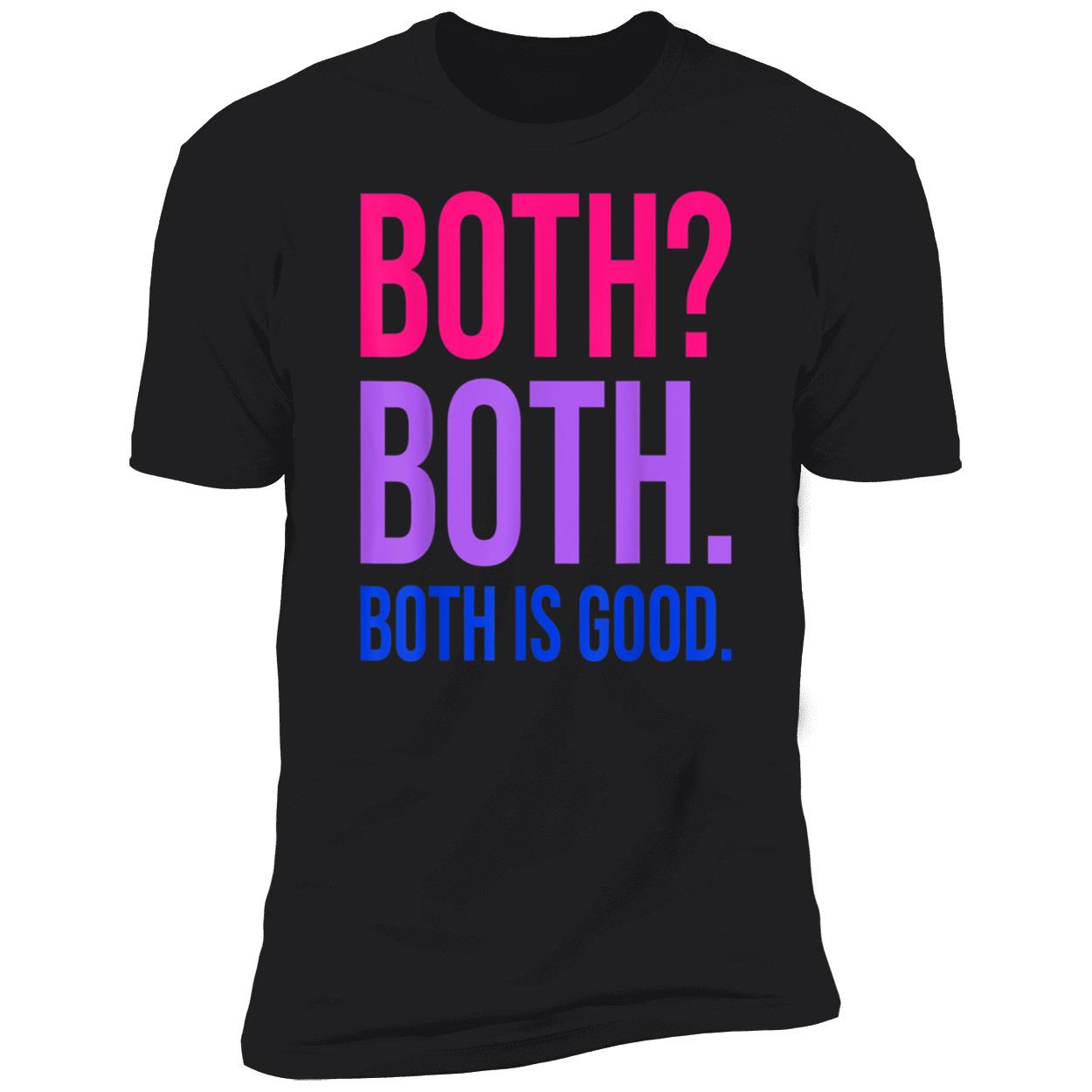 Both Is Good Shirt Both Is Good Shirt