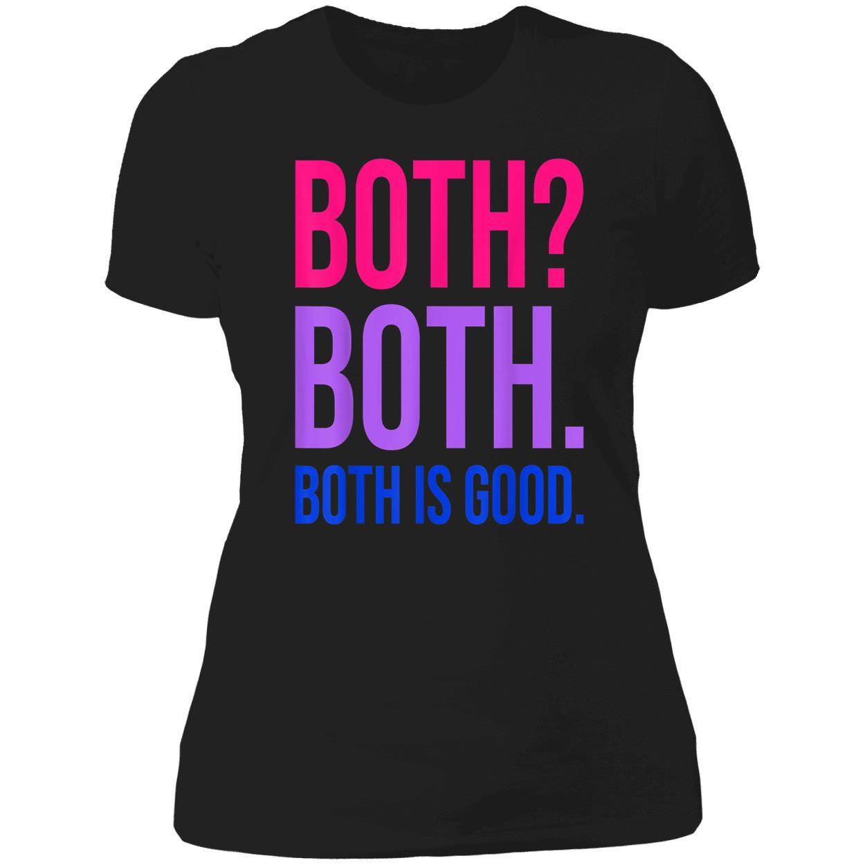 Both Is Good Shirt Both Is Good Shirt