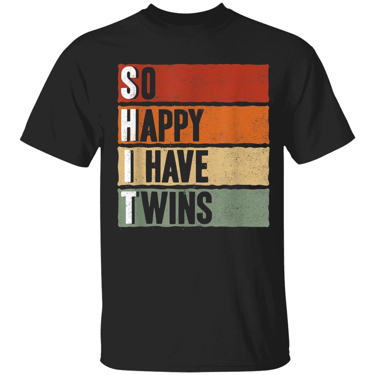 So Happy I Have Twins Shirt So Happy I Have Twins Shirt