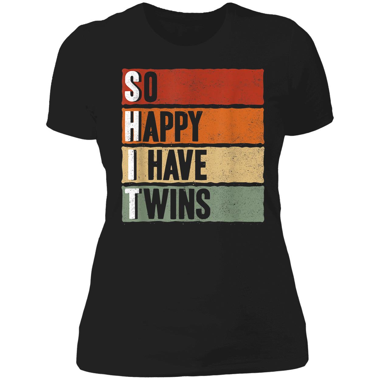 So Happy I Have Twins Shirt So Happy I Have Twins Shirt