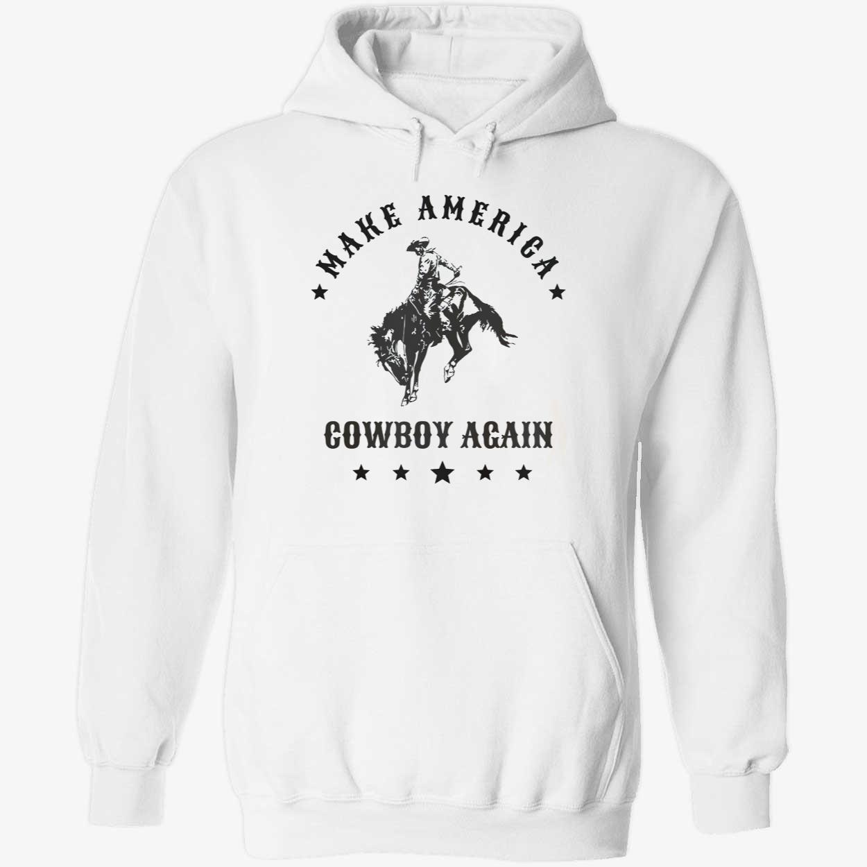 Make America Cowboy Again Shirt Make America Cowboy Again Shirt