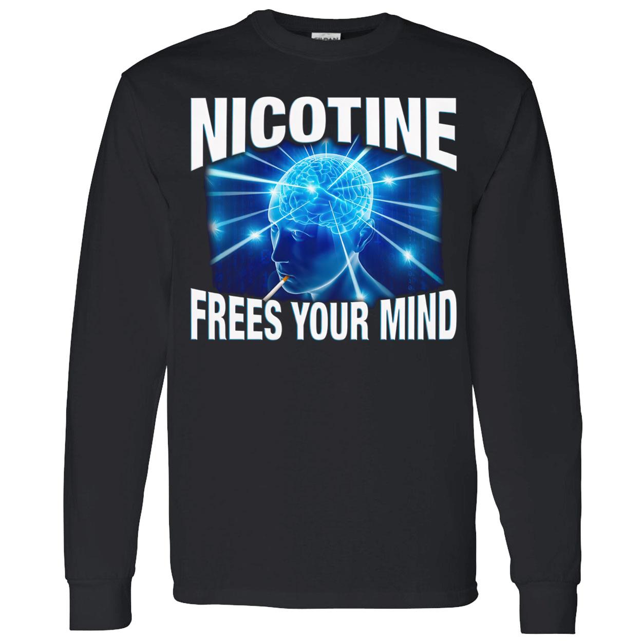 Nicotine Frees Your Mind T-Shirt Nicotine Frees Your Mind T-Shirt