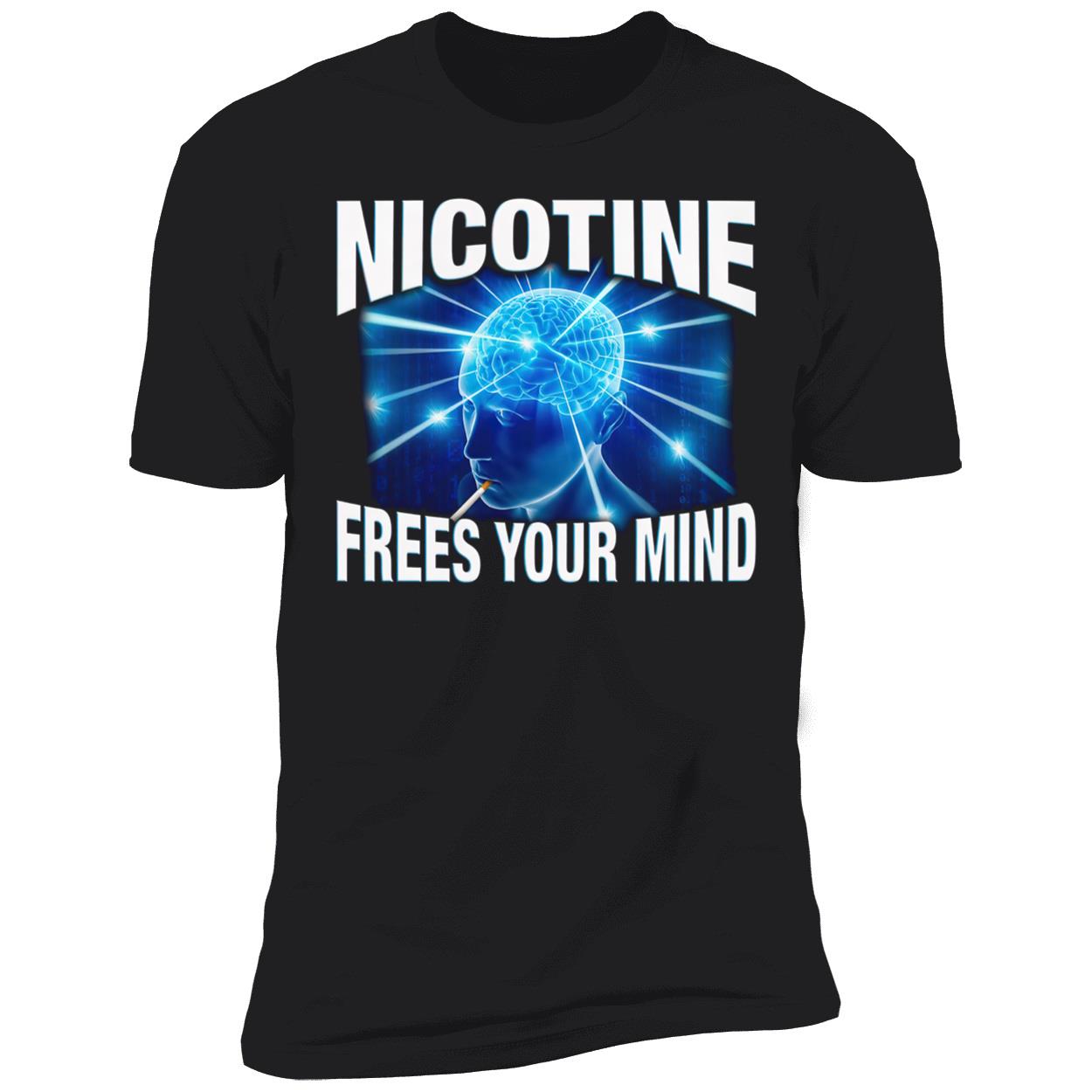 Nicotine Frees Your Mind T-Shirt Nicotine Frees Your Mind T-Shirt