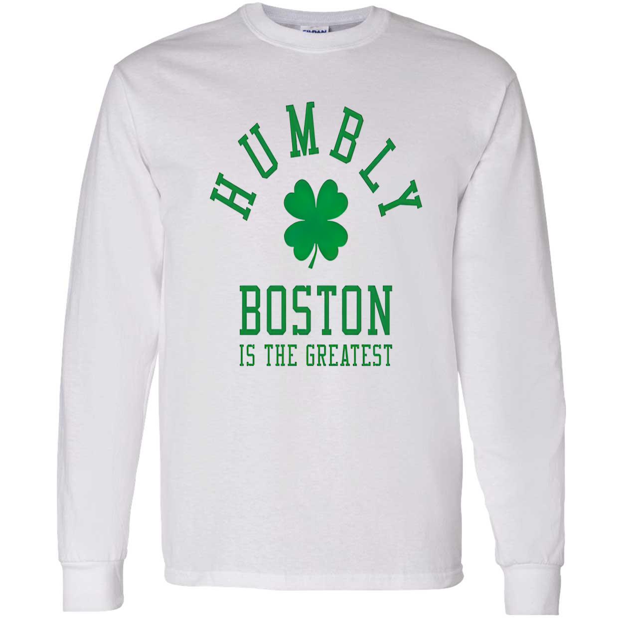 Humbly Boston Is The Greatest Shirt Humbly Boston Is The Greatest Shirt