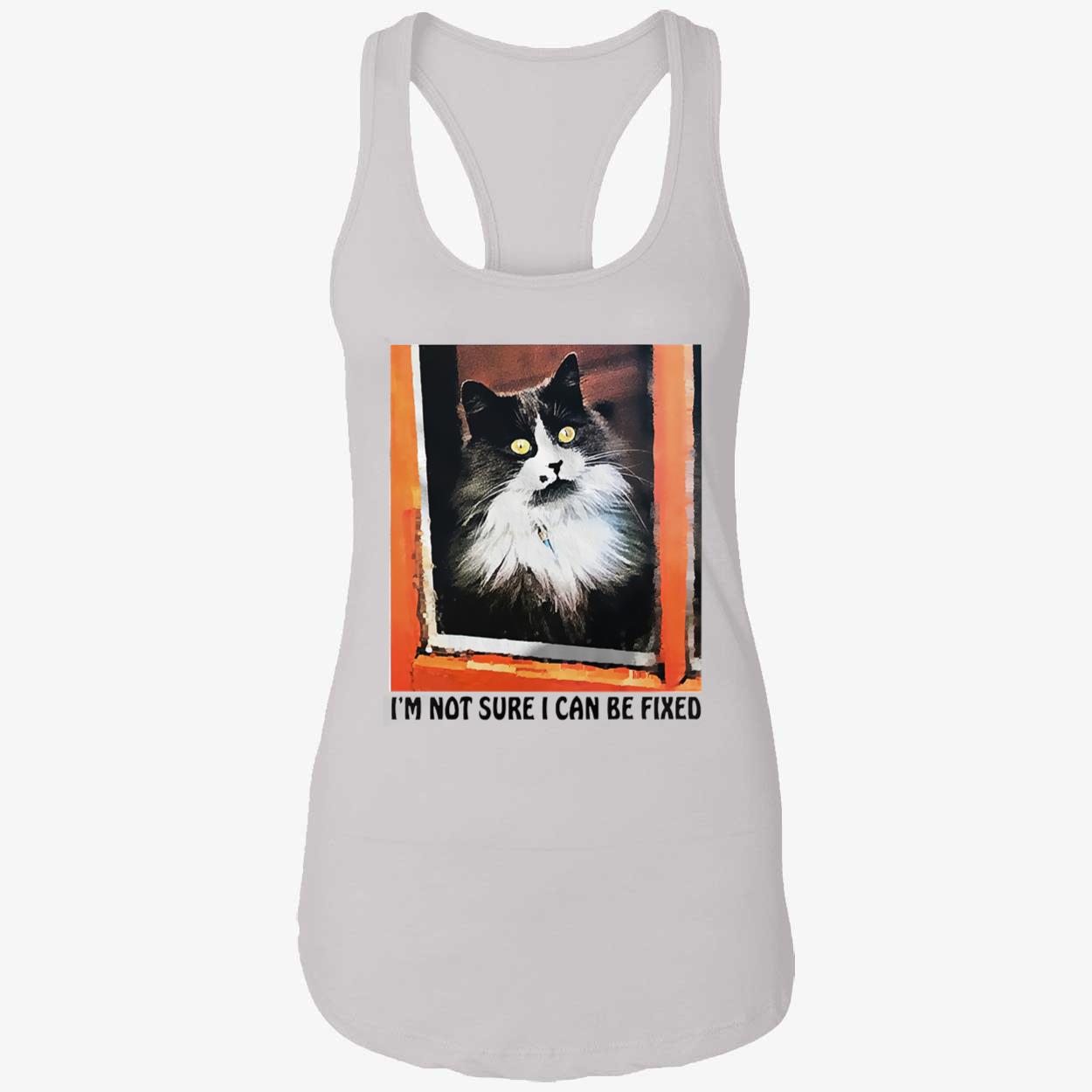 I’M Not Sure I Can Be Fixed T-Shirt I’M Not Sure I Can Be Fixed T-Shirt
