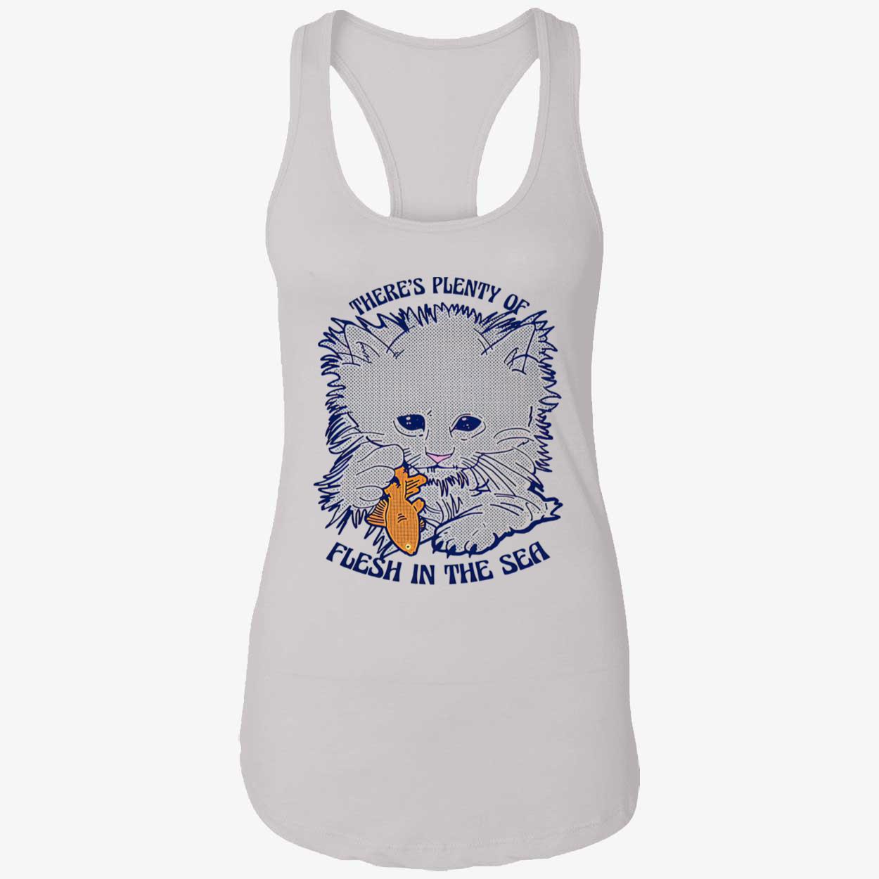 There’S Plenty Of Flesh In The Sea Shirt There’S Plenty Of Flesh In The Sea Shirt