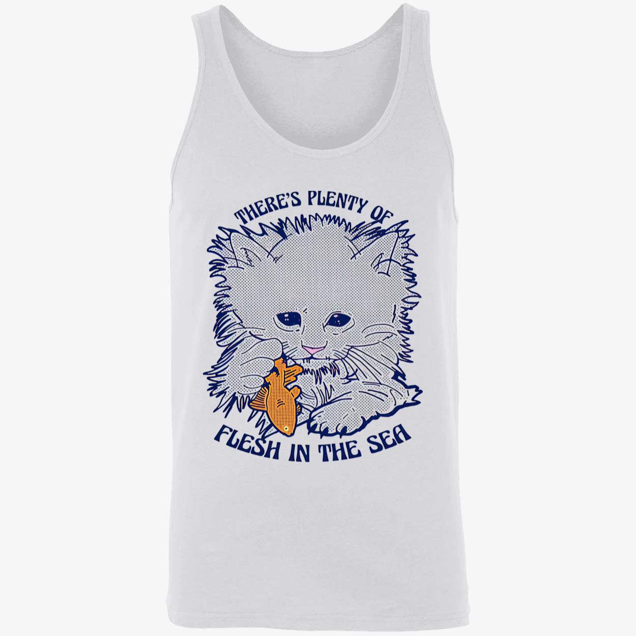 There’S Plenty Of Flesh In The Sea Shirt There’S Plenty Of Flesh In The Sea Shirt
