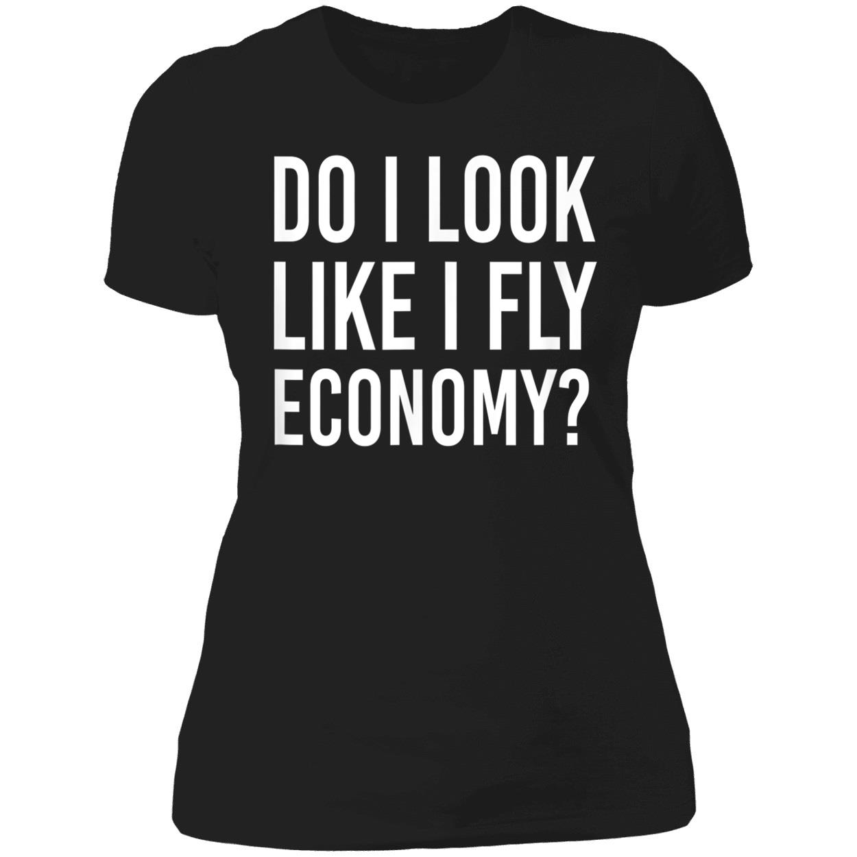 Do I Look Like I Fly Economy Shirt Do I Look Like I Fly Economy Shirt