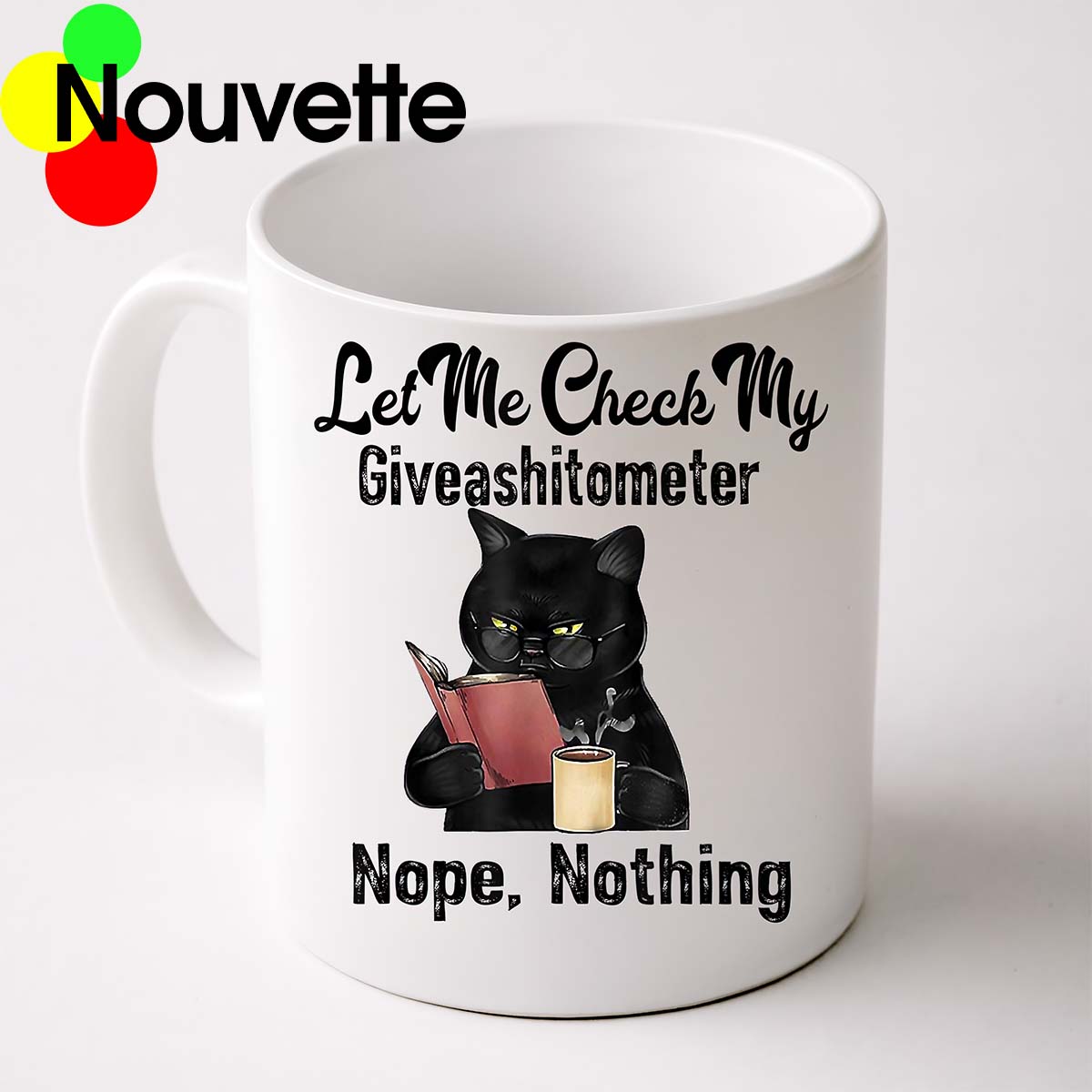 Cat Let Me Check My Giveashitometer Nope Nothing Mug Cat Let Me Check My Giveashitometer Nope Nothing Mug