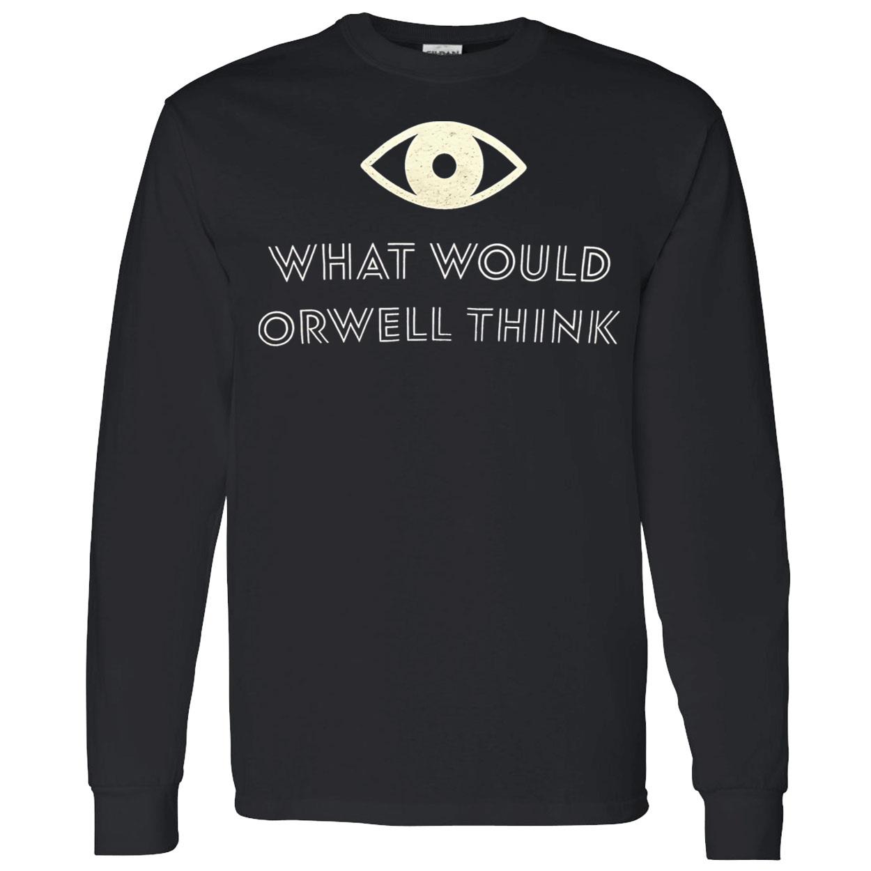 Elon Musk What Would Orwell Think Shirt Elon Musk What Would Orwell Think Shirt