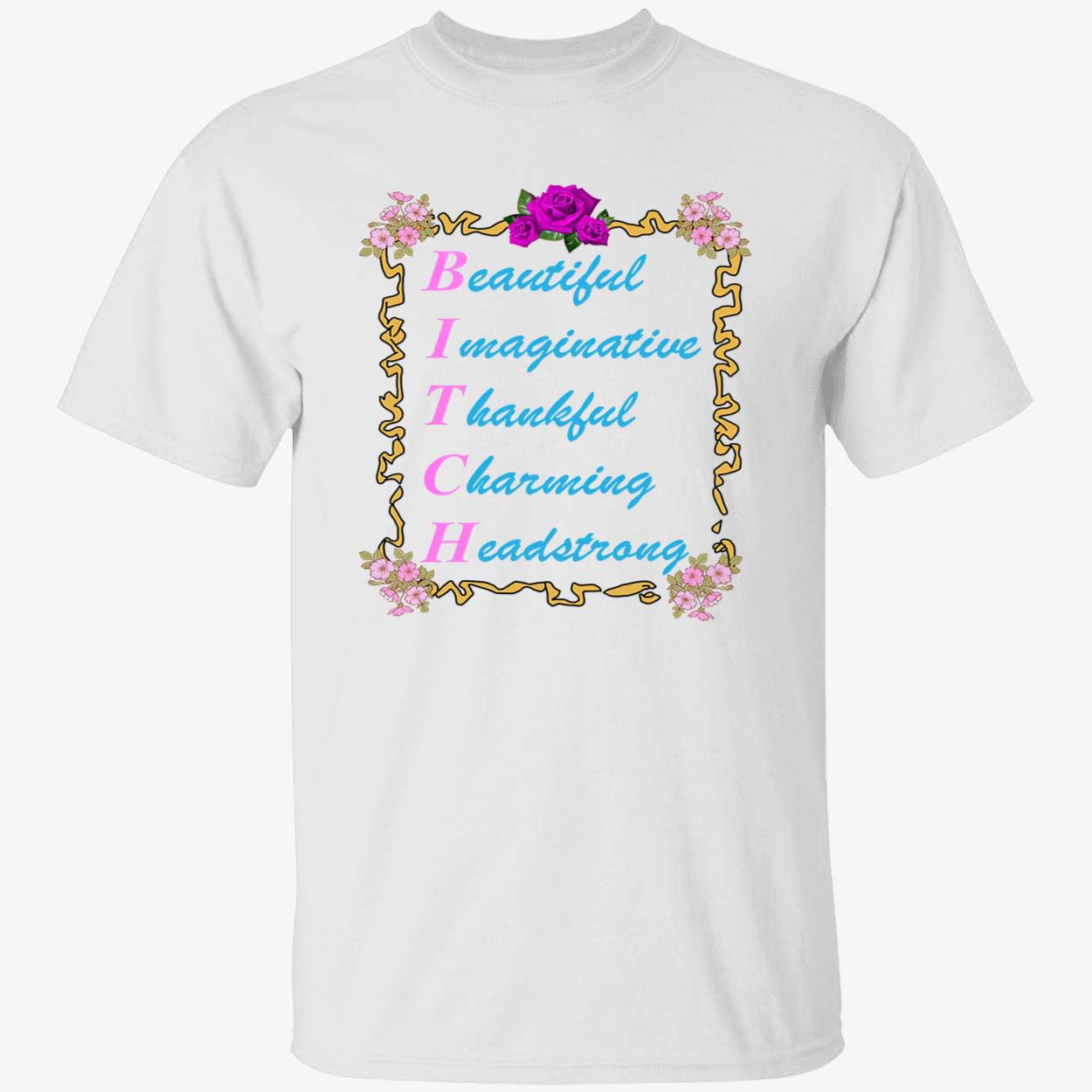 Beautiful Imaginative Thankful Charming Headstrong Shirt Beautiful Imaginative Thankful Charming Headstrong Shirt