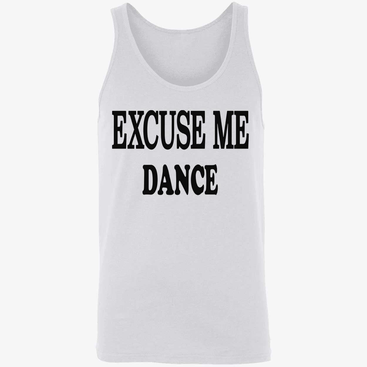 Excuse Me Dance Shirt Excuse Me Dance Shirt