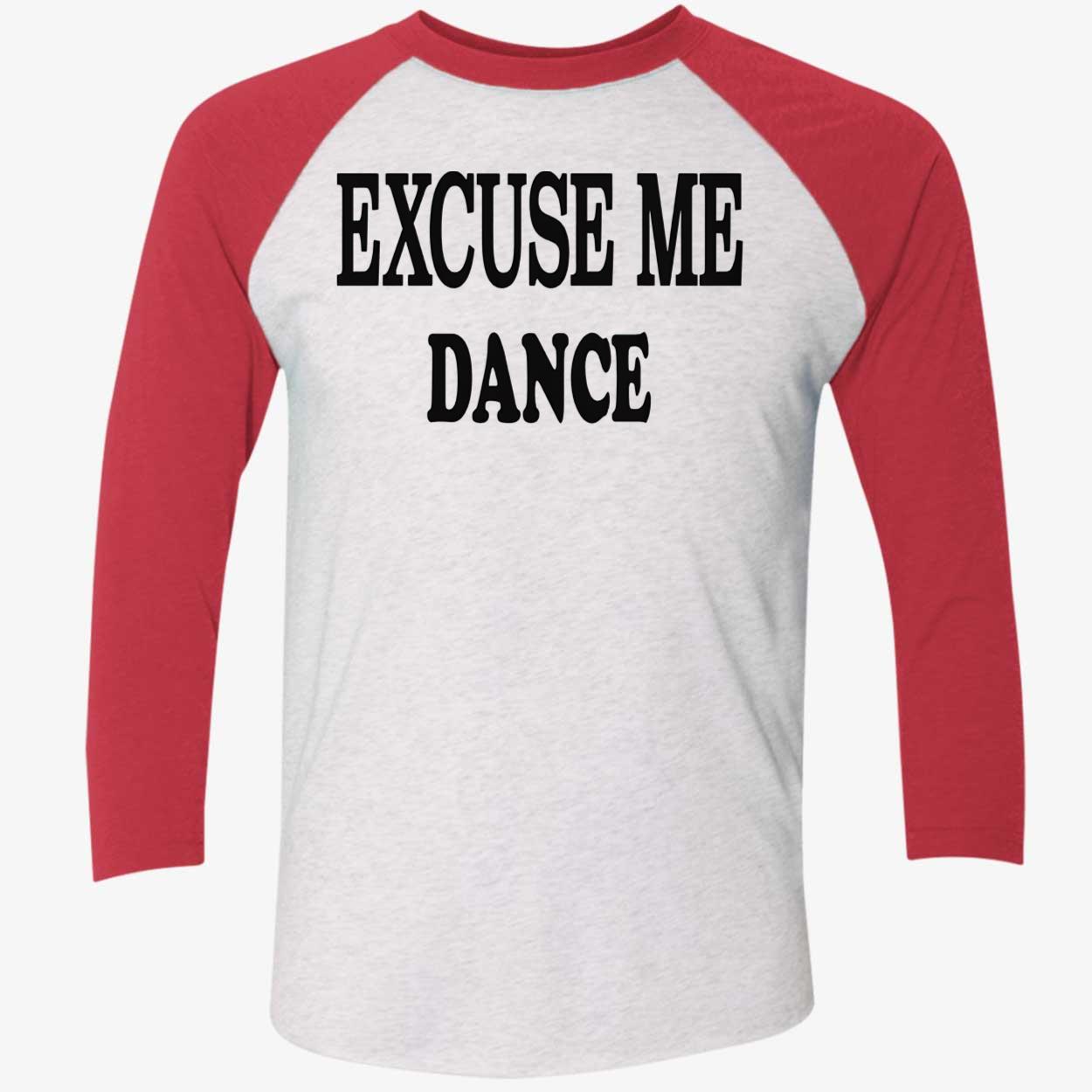 Excuse Me Dance Shirt Excuse Me Dance Shirt