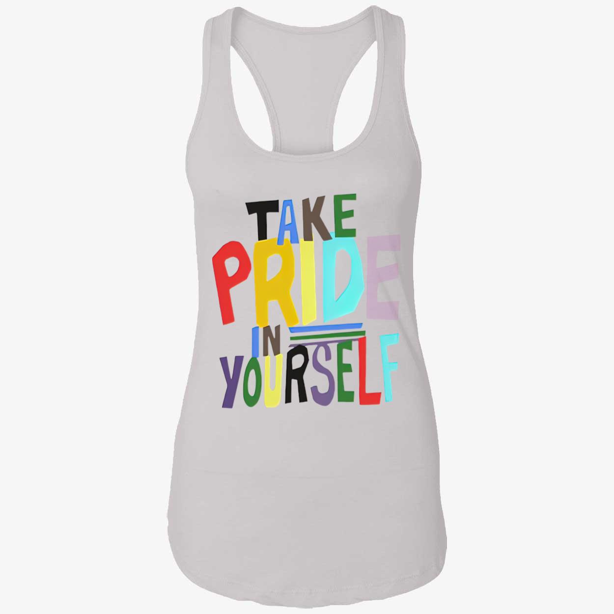 Take Pride In Yourself Shirt Take Pride In Yourself Shirt