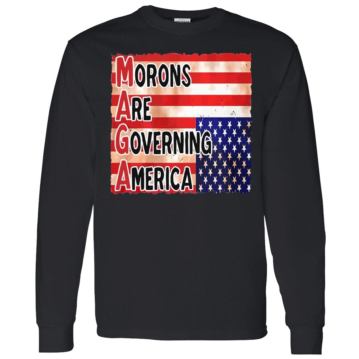 Maga Morons Are Governing America Shirt Maga Morons Are Governing America Shirt