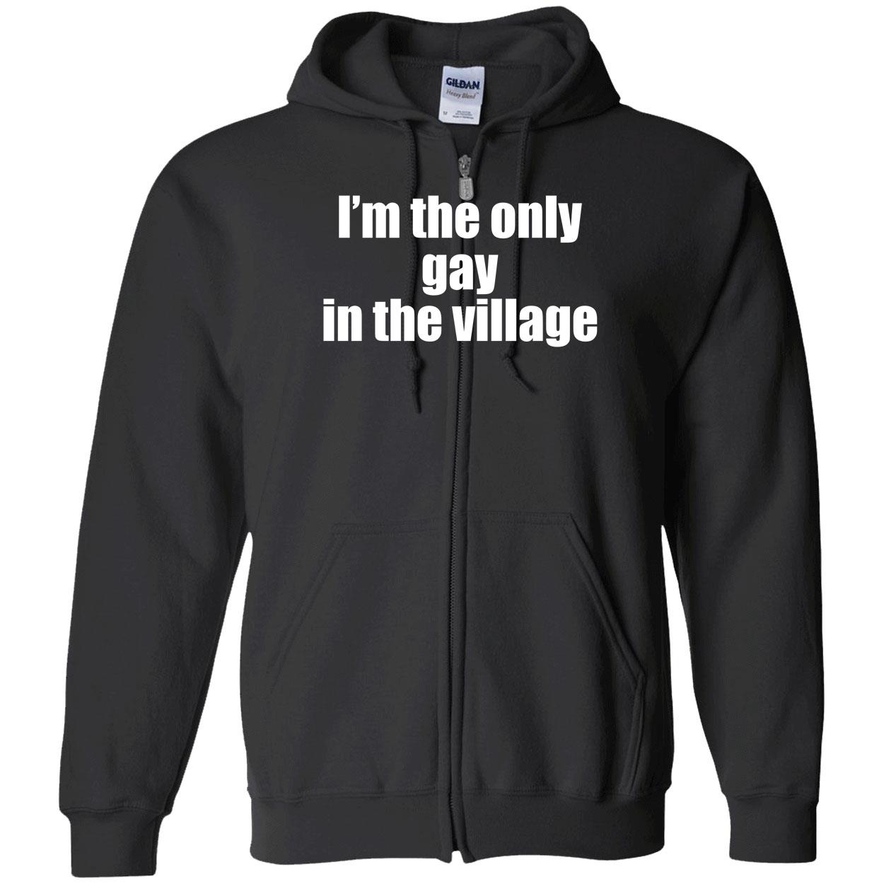 I’M The Only Gay In The Village Shirt I’M The Only Gay In The Village Shirt