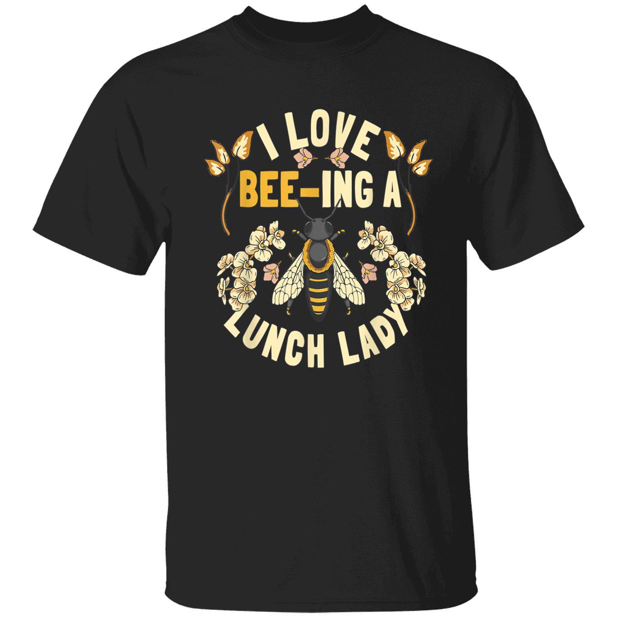 I Love Beeing A Lunch Lady Shirt
