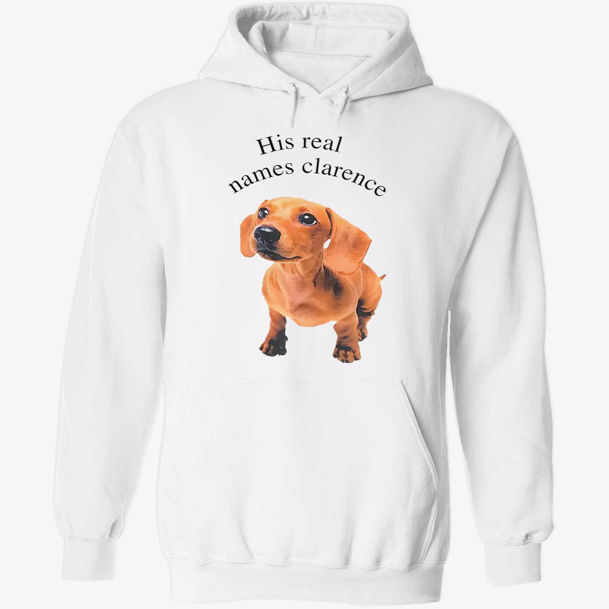 His Real Names Clarence Shirt His Real Names Clarence Shirt