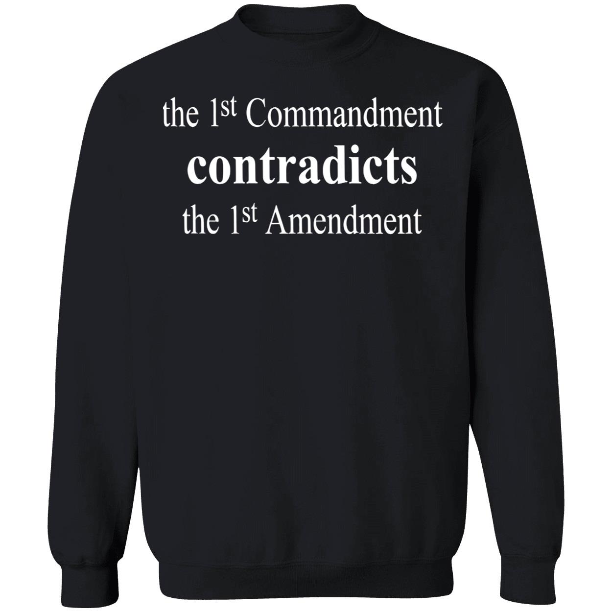 The 1St Commandment Contradicts The 1 St Amendment Shirt The 1St Commandment Contradicts The 1 St Amendment Shirt