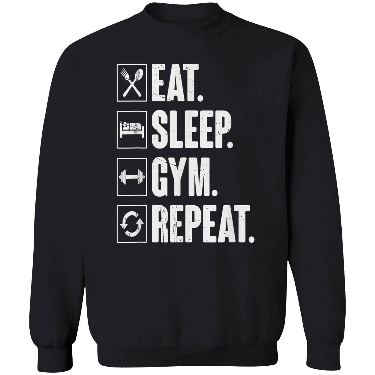Eat Sleep Gym Repeat Shirt Eat Sleep Gym Repeat Shirt