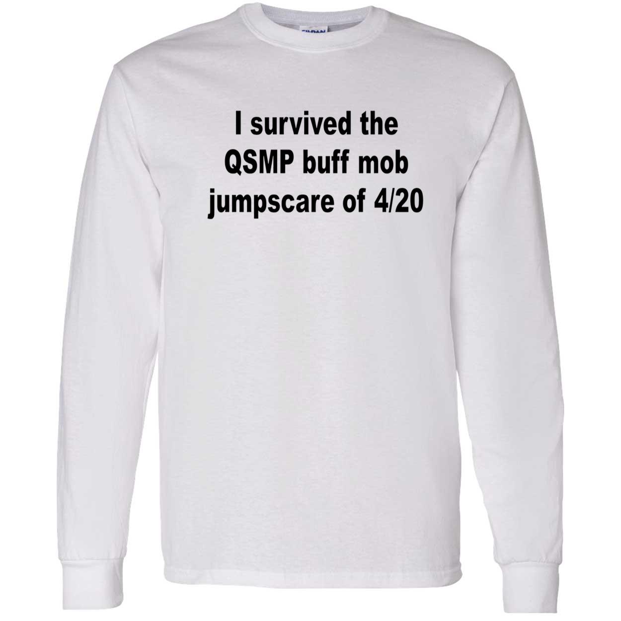 I Survived The Qsmp Buff Mob Jumpscare Of 4 20 Shirt I Survived The Qsmp Buff Mob Jumpscare Of 4 20 Shirt