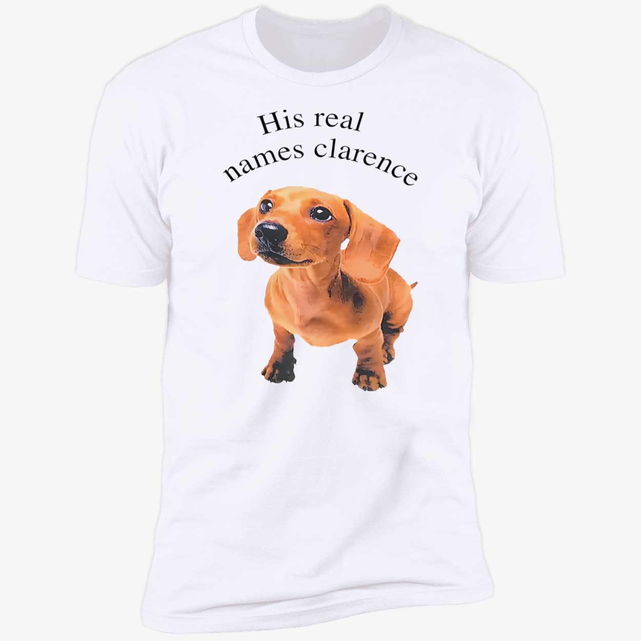His Real Names Clarence Shirt His Real Names Clarence Shirt