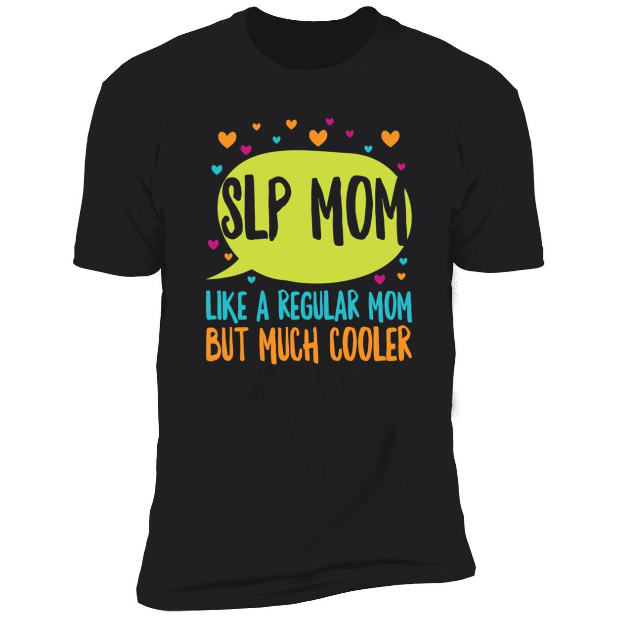 Slp Mom Like A Regular Mom But Much Cooler Sweatshirt Slp Mom Like A Regular Mom But Much Cooler Sweatshirt