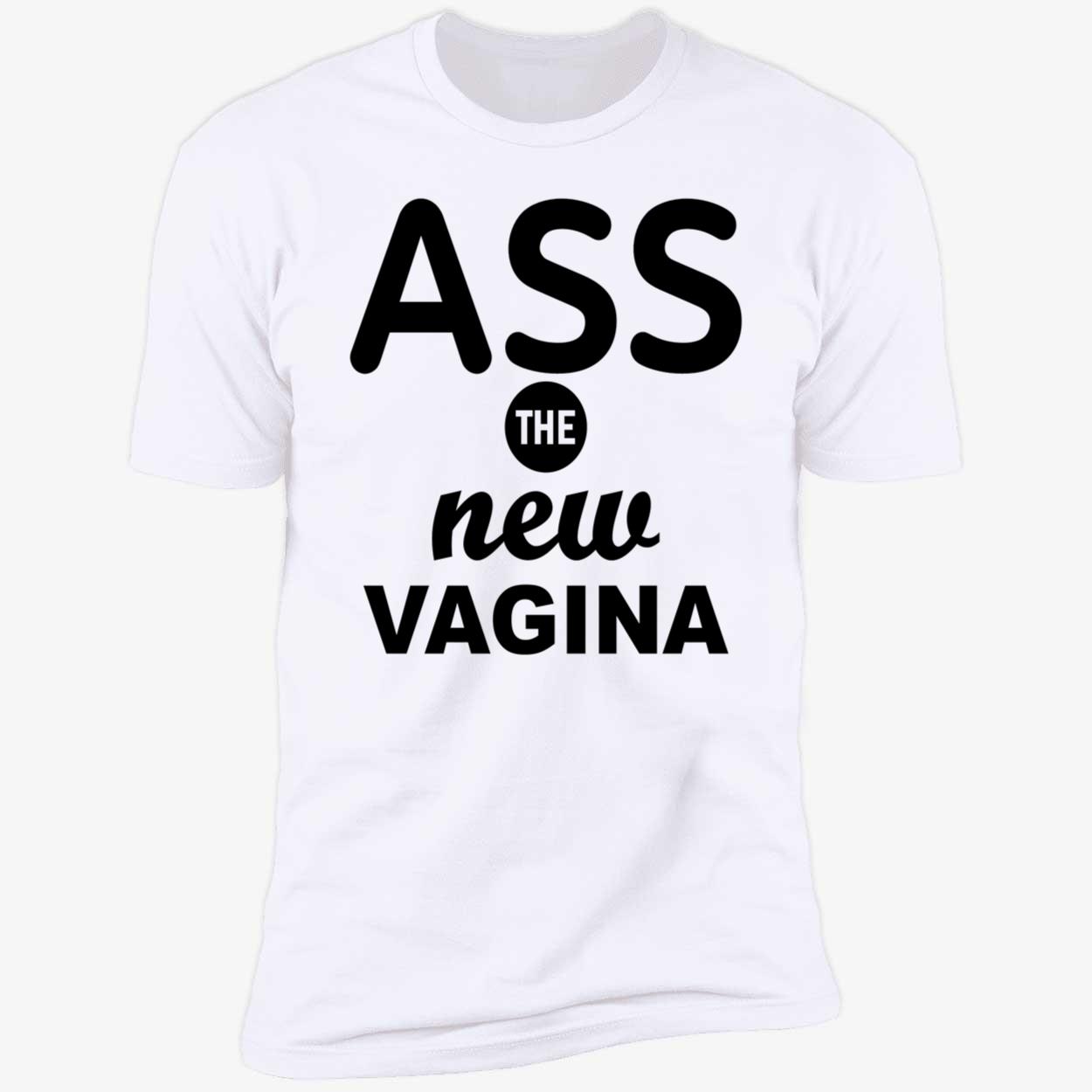 A*S The New Vag*Na Shirt A*S The New Vag*Na Shirt