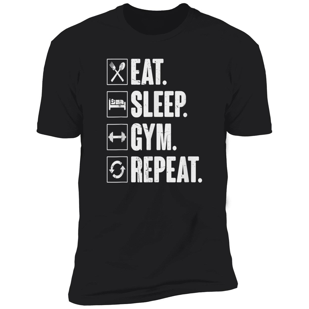 Eat Sleep Gym Repeat Shirt Eat Sleep Gym Repeat Shirt