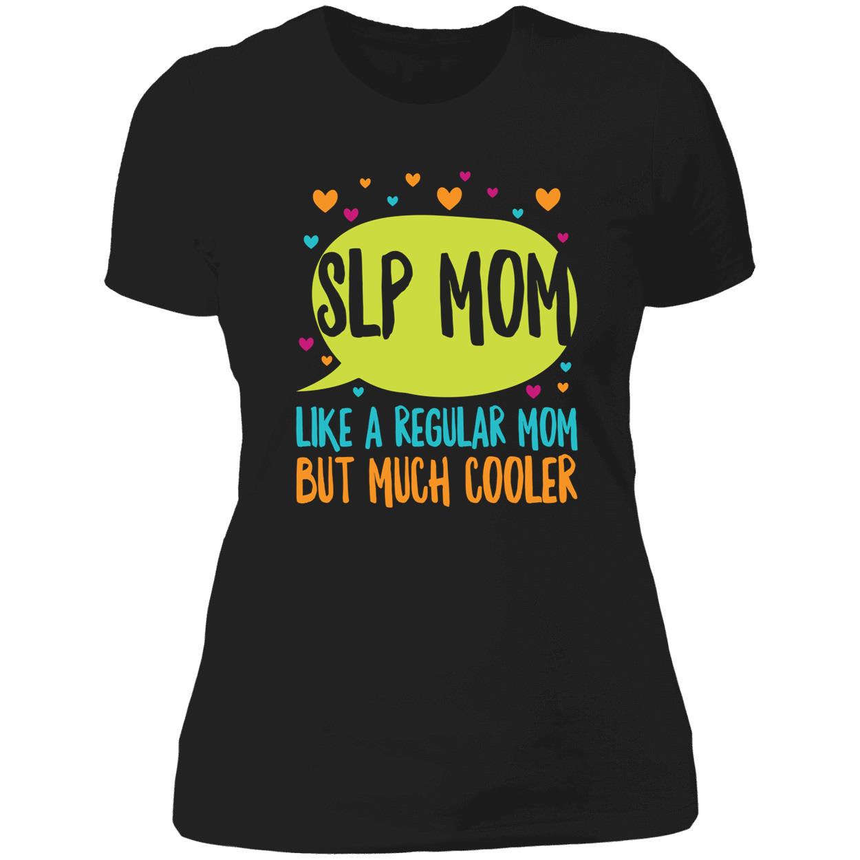 Slp Mom Like A Regular Mom But Much Cooler Sweatshirt Slp Mom Like A Regular Mom But Much Cooler Sweatshirt
