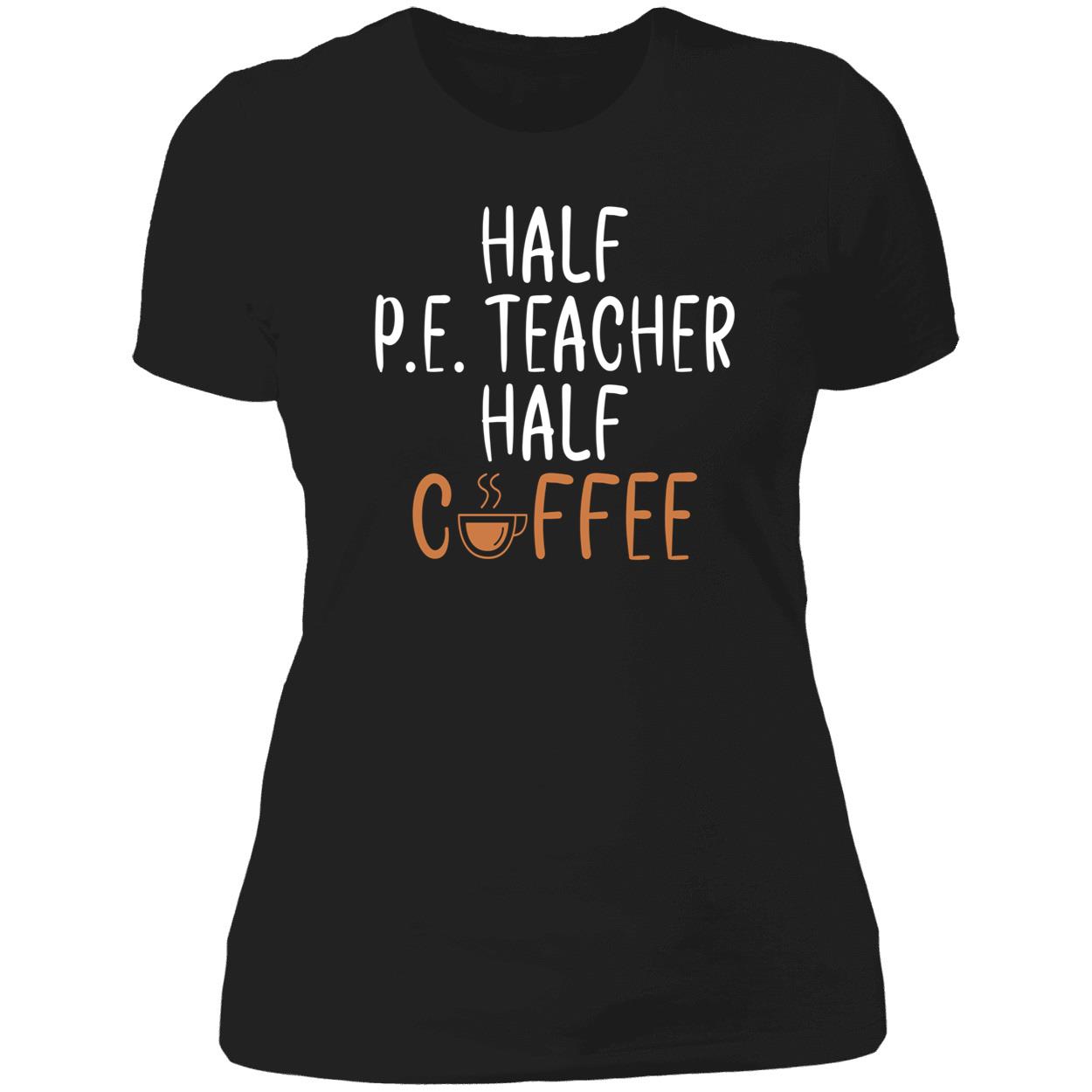 Half Pe Teacher Half Coffee Sweatshirt Half Pe Teacher Half Coffee Sweatshirt