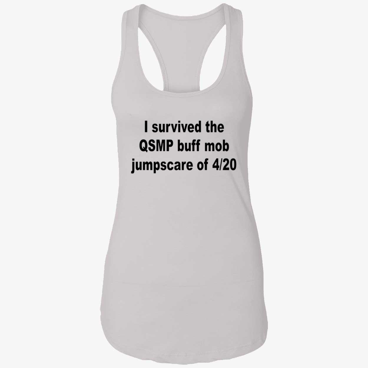 I Survived The Qsmp Buff Mob Jumpscare Of 4 20 Shirt I Survived The Qsmp Buff Mob Jumpscare Of 4 20 Shirt
