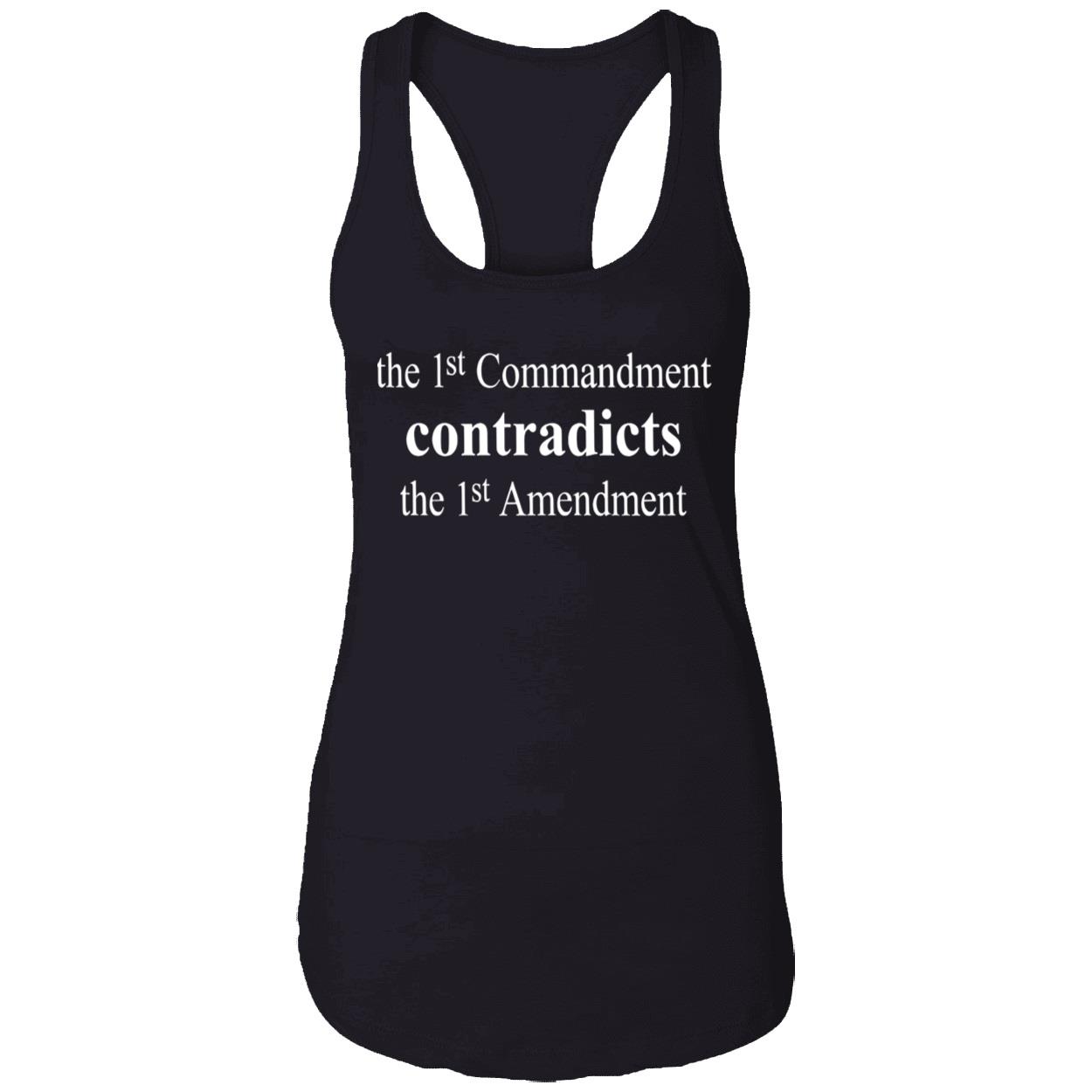The 1St Commandment Contradicts The 1 St Amendment Shirt The 1St Commandment Contradicts The 1 St Amendment Shirt