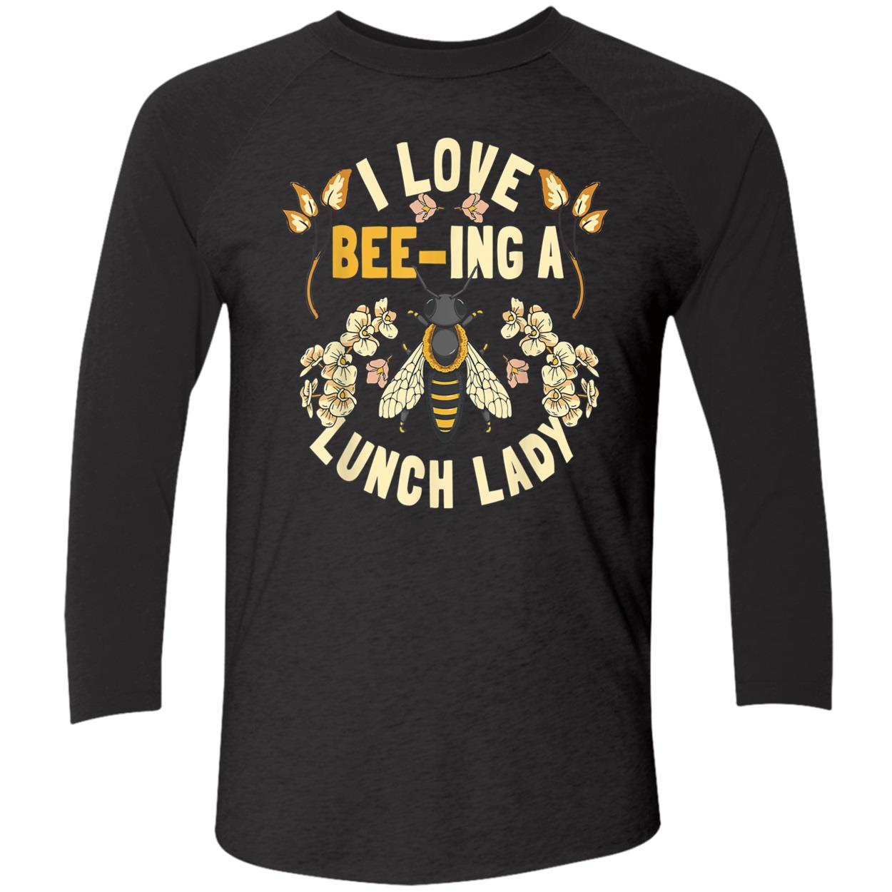 I Love Beeing A Lunch Lady Shirt I Love Beeing A Lunch Lady Shirt
