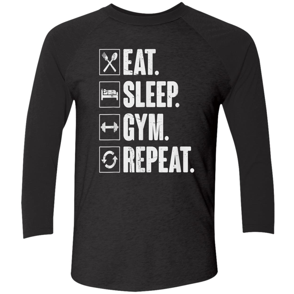 Eat Sleep Gym Repeat Shirt Eat Sleep Gym Repeat Shirt