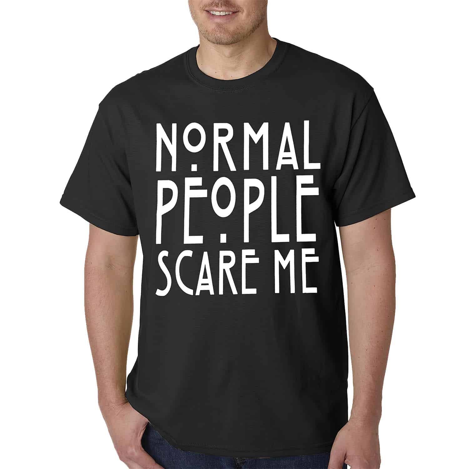 Normal People Scare Me Shirt Normal People Scare Me Shirt