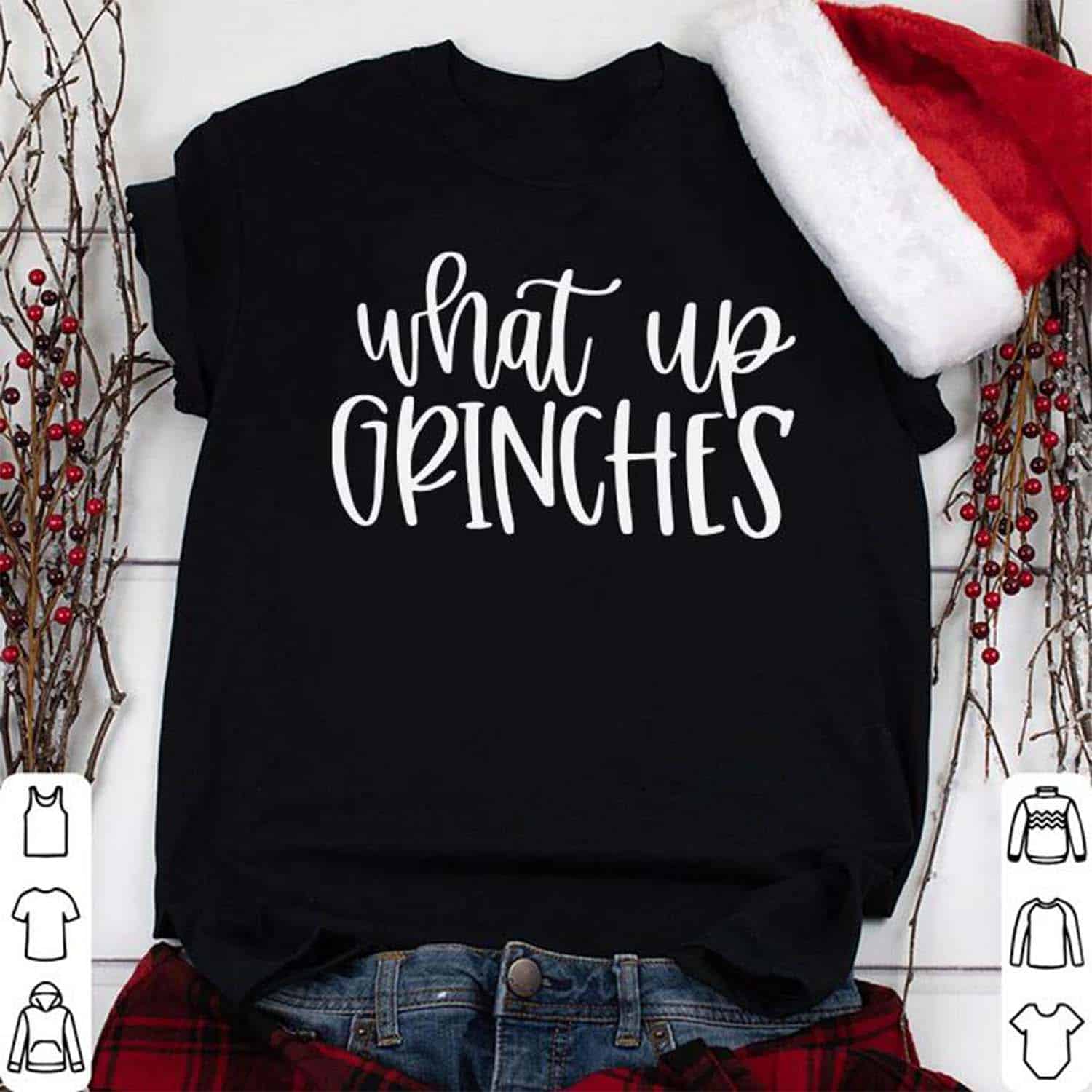 What Up Grinches Shirt What Up Grinches Shirt