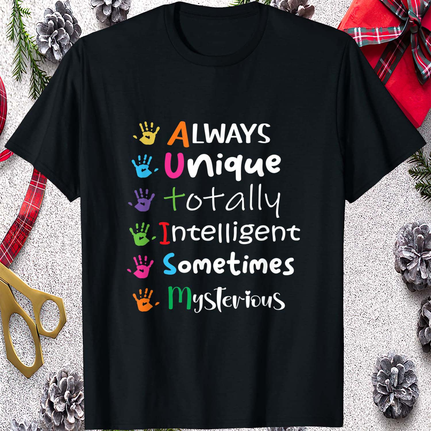 Always Unique Totally Intelligent Sometimes Mysterious Shirt Always Unique Totally Intelligent Sometimes Mysterious Shirt