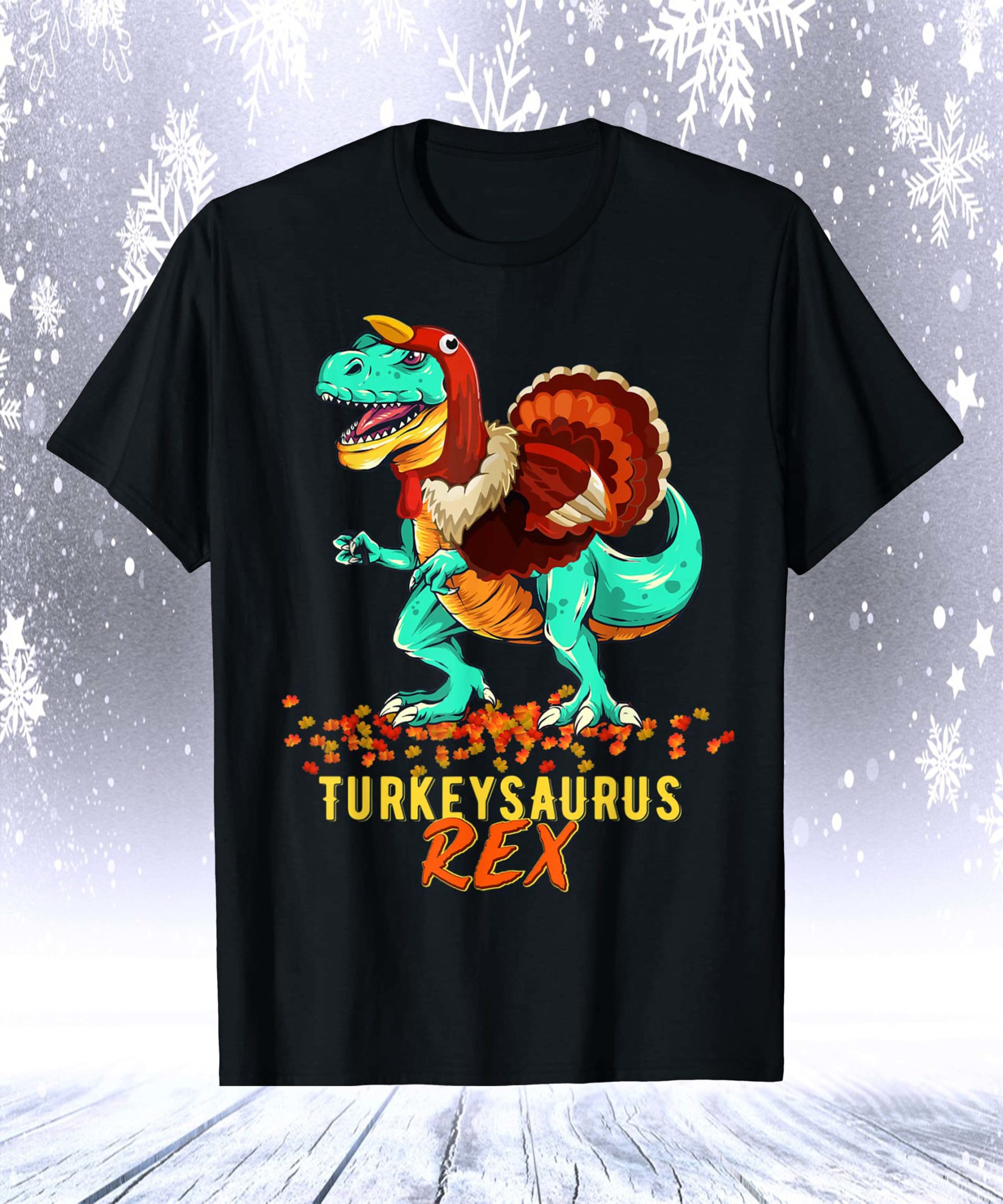 Turkeysaurus Rex Thanksgiving Shirt Turkeysaurus Rex Thanksgiving Shirt