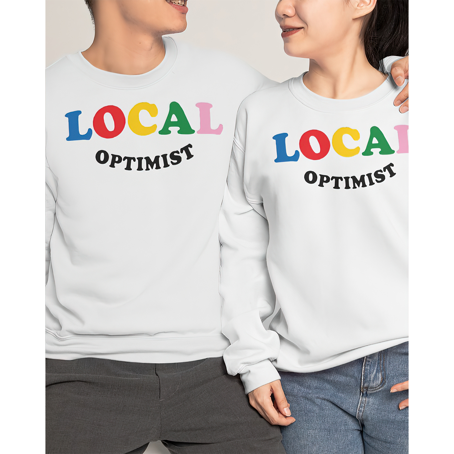 Local Optimist Sweatshirt Local Optimist Sweatshirt