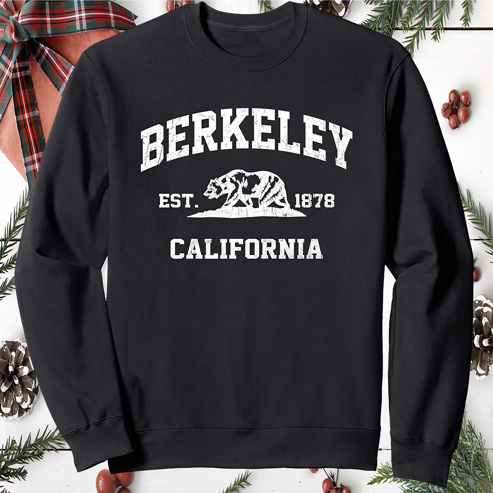Berkeley California Est 1878 Sweatshirt Berkeley California Est 1878 Sweatshirt