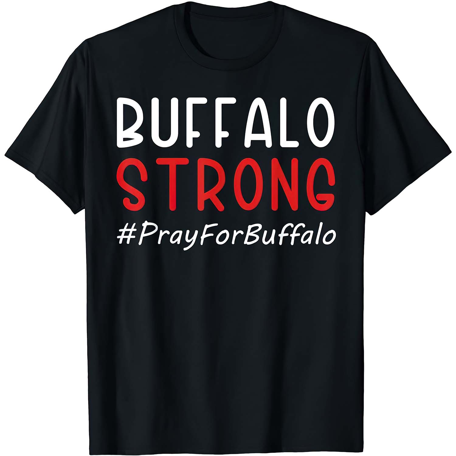 Buffalo Strong Pray For Buffalo Shirt Buffalo Strong Pray For Buffalo Shirt