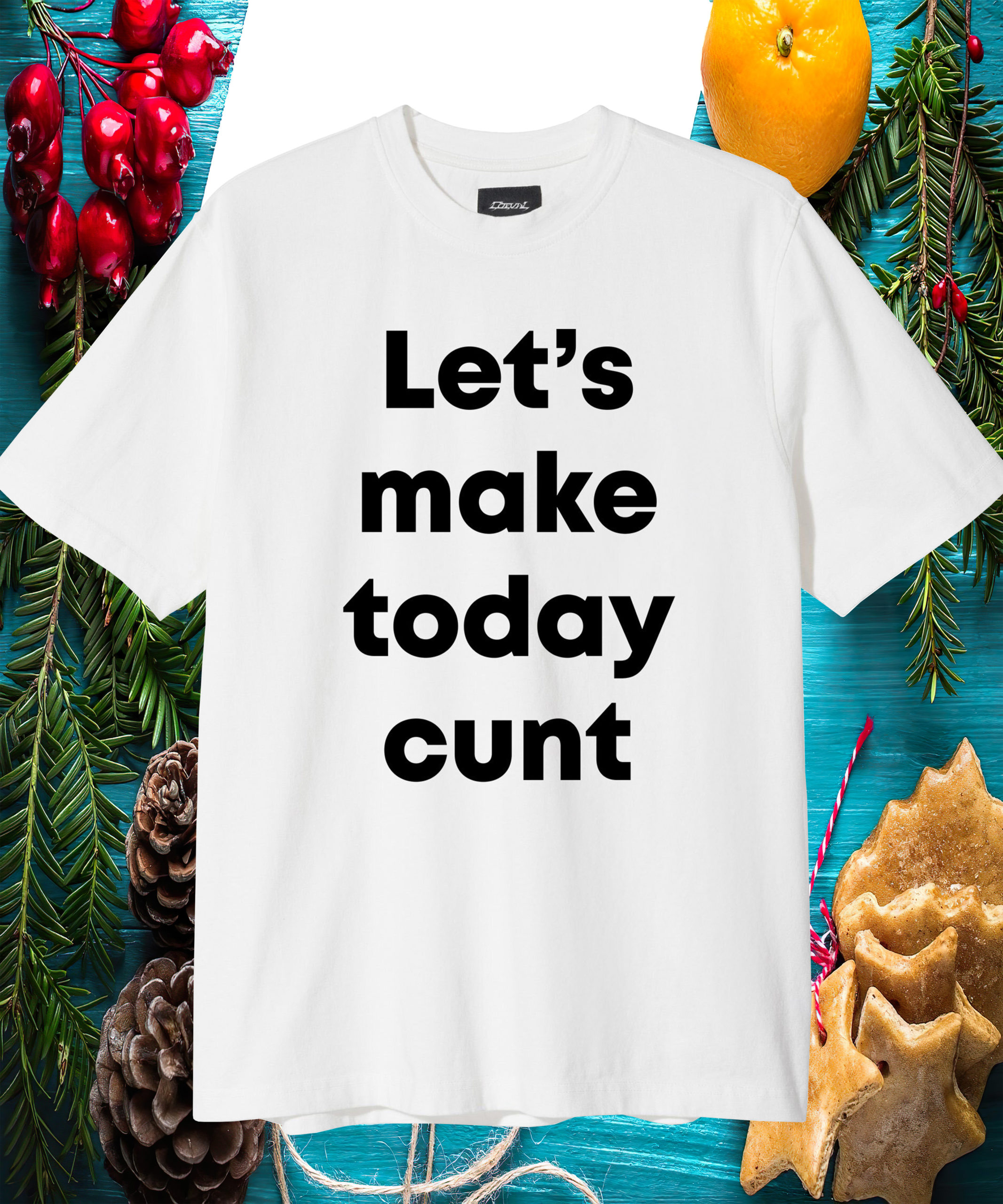 Let’S Make Today Cunt Shirt Let’S Make Today Cunt Shirt