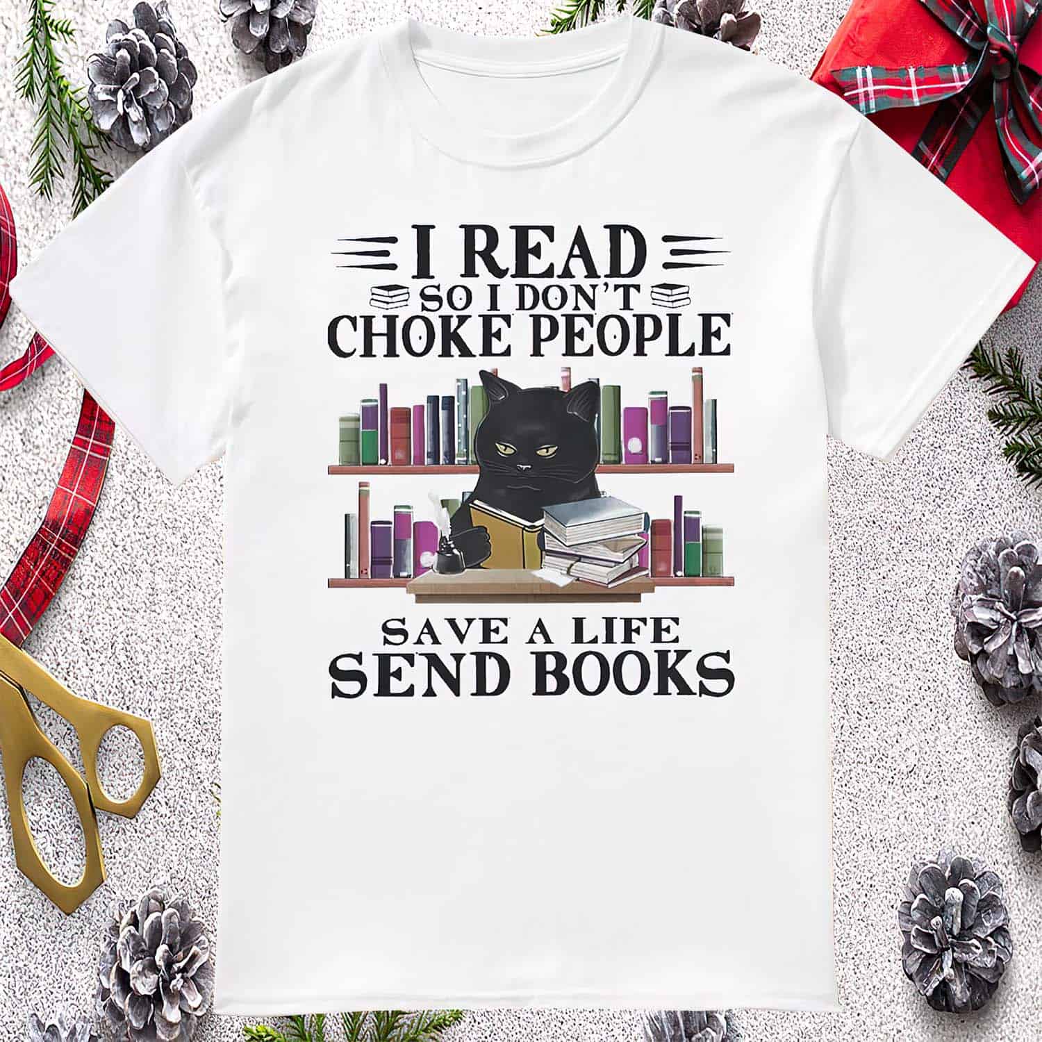 Black Cat I Read So I Don’T Choke People Save A Life Send Books T-Shirt