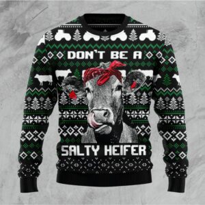 Don’T Be A Salty Heifer Christmas Sweater