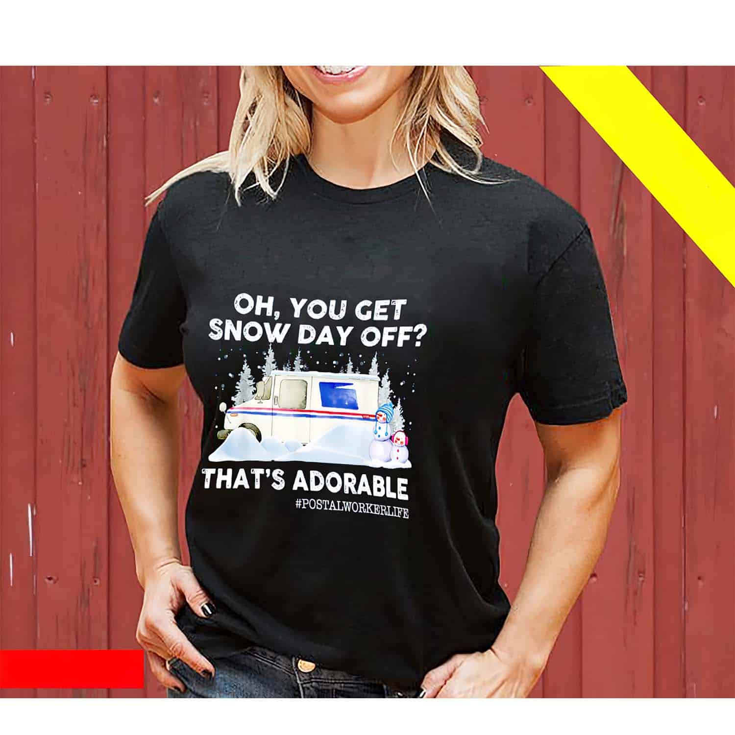 Postal Worker Oh You Get Snow Day Off That’S Adorable Women Shirt Postal Worker Oh You Get Snow Day Off That’S Adorable Women Shirt