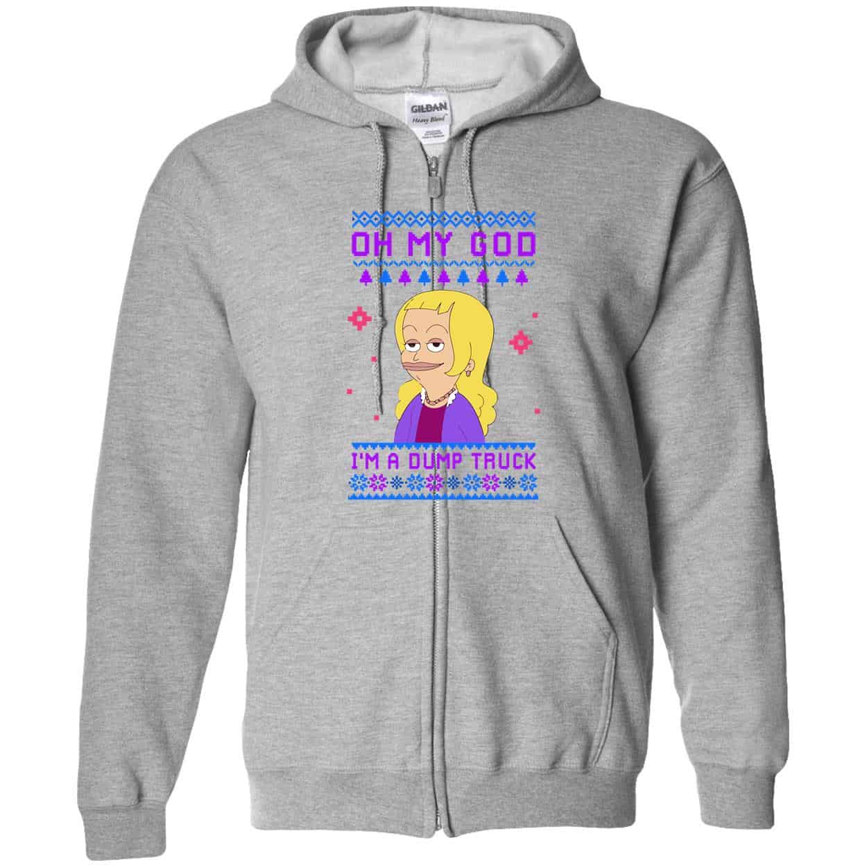 Oh My God I’M A Dump Truck Sweatshirt Oh My God I’M A Dump Truck Sweatshirt