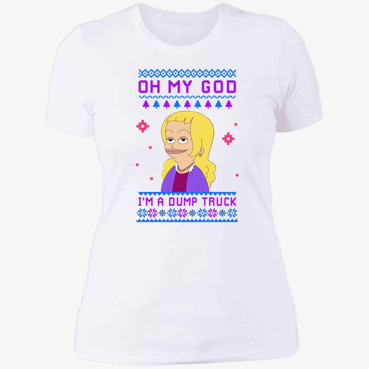 Oh My God I’M A Dump Truck Sweatshirt Oh My God I’M A Dump Truck Sweatshirt